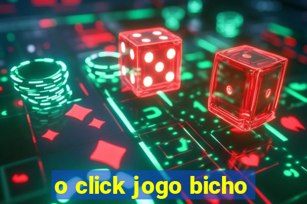 o click jogo bicho